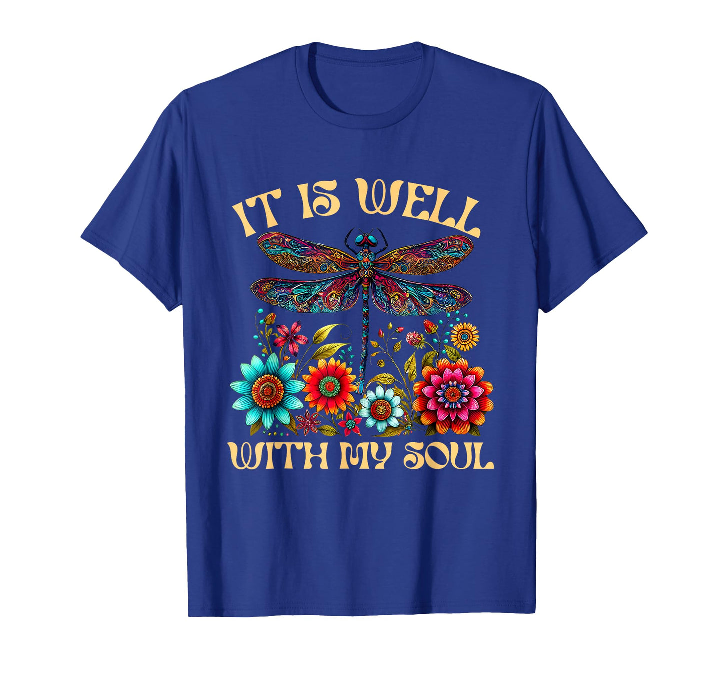 Dragonfly Floral Boho Christian God It Is Well With My Soul T-Shirt