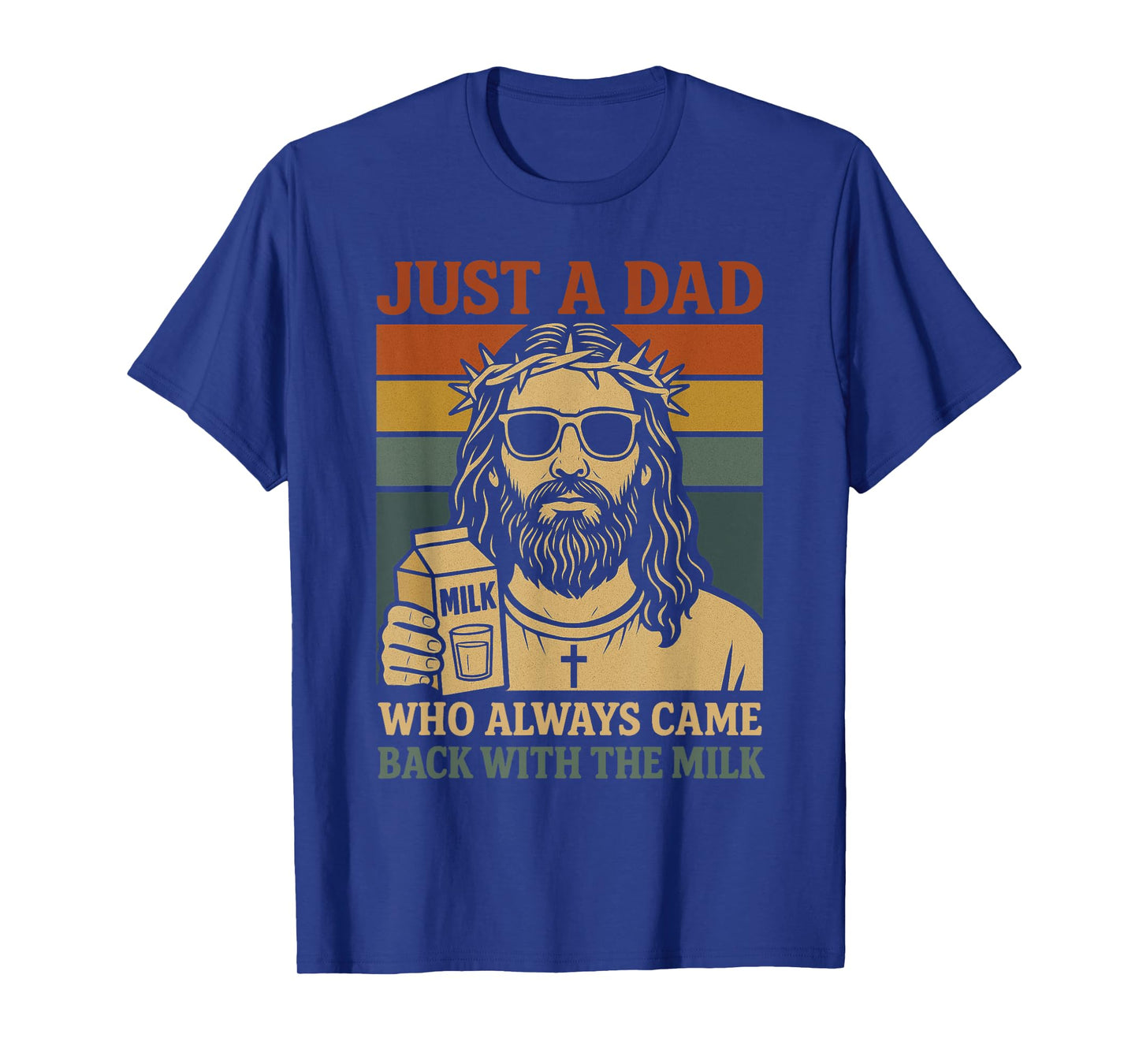 Just A Dad Who Always Came Back With The Milk T-Shirt