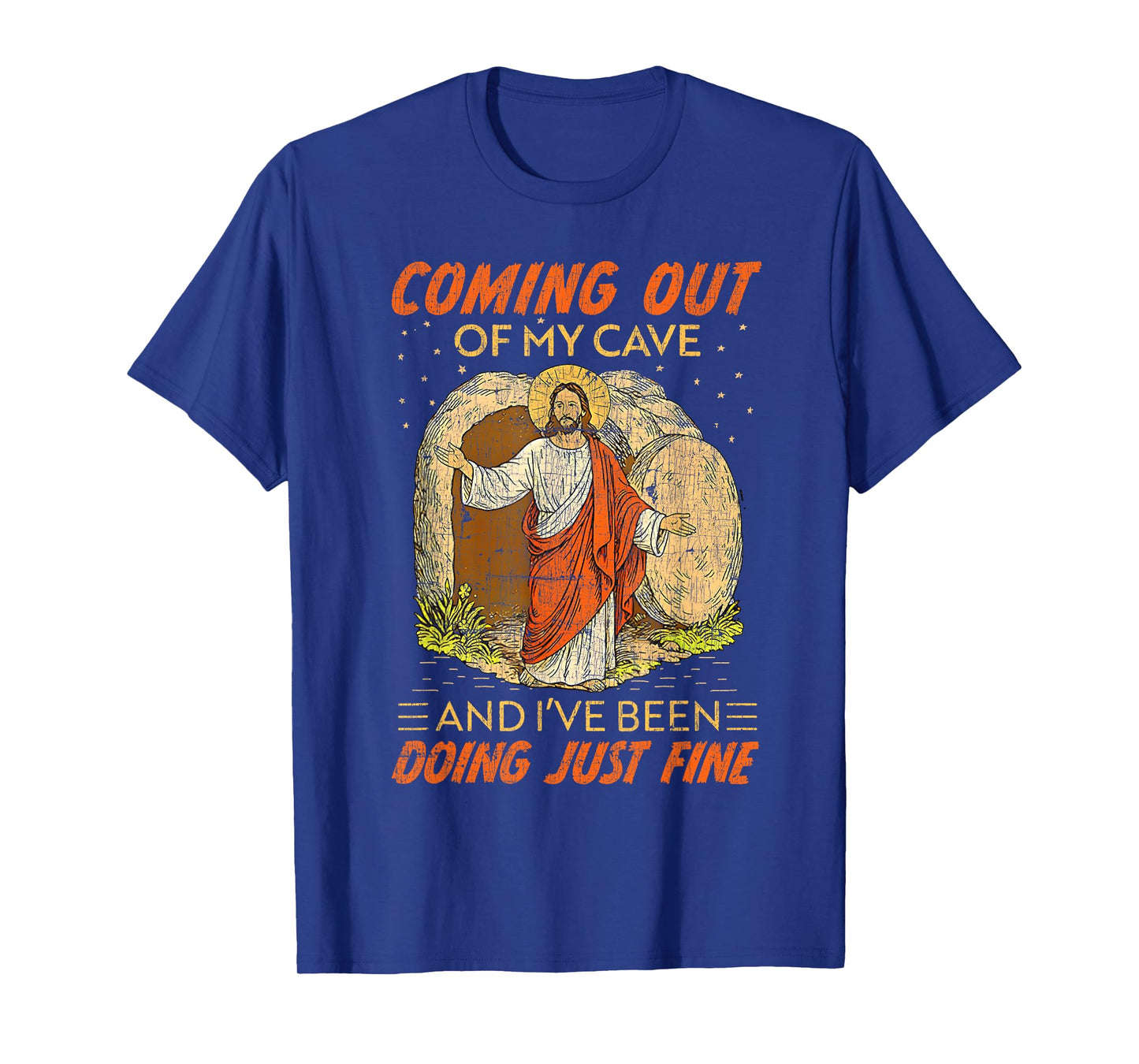 Coming Out Of My Cave Jesus Funny Resurrection Quote T-Shirt