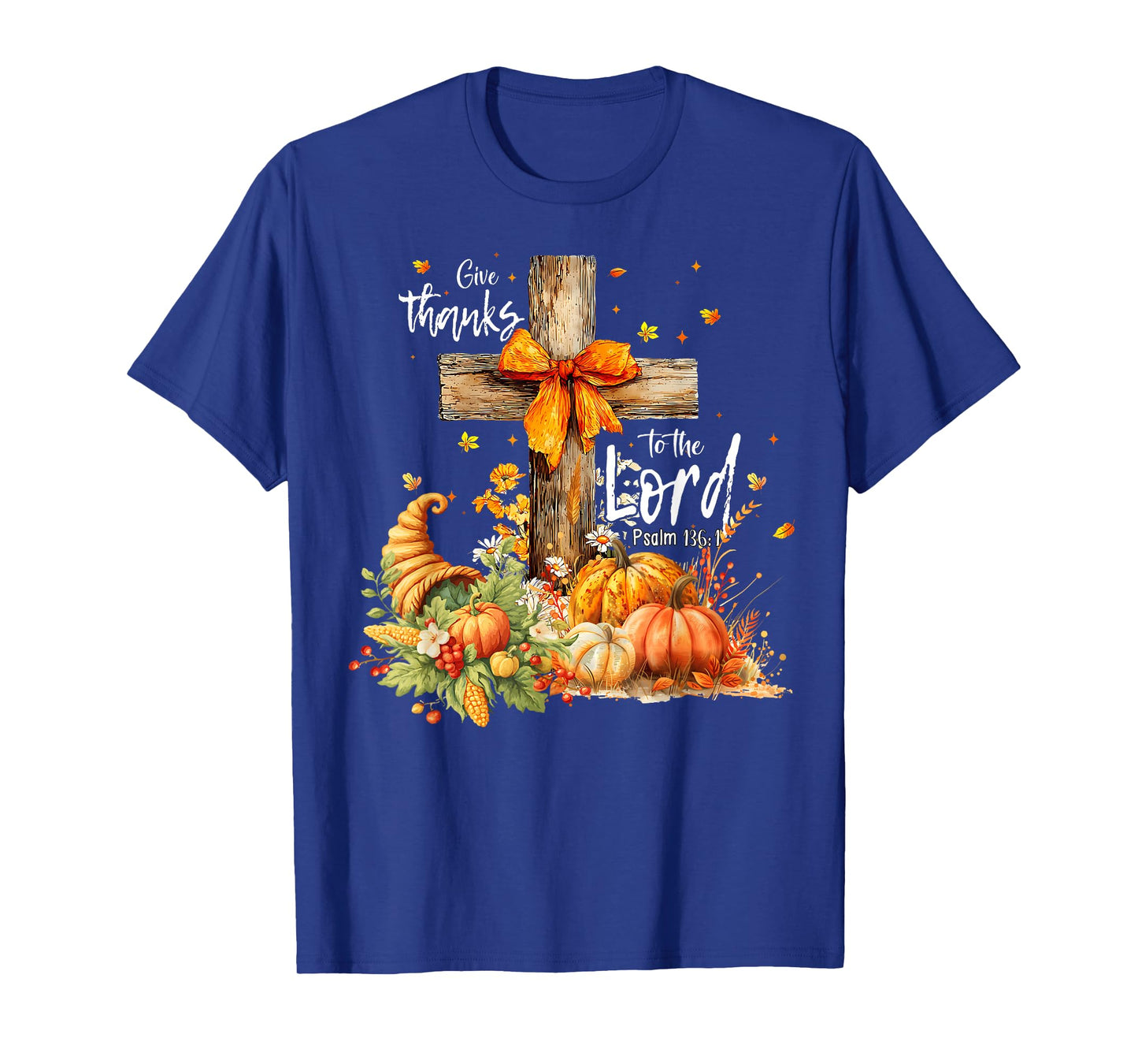 Give Thanks to The Lord Cross Pumpkin Thanksgiving Christian T-Shirt