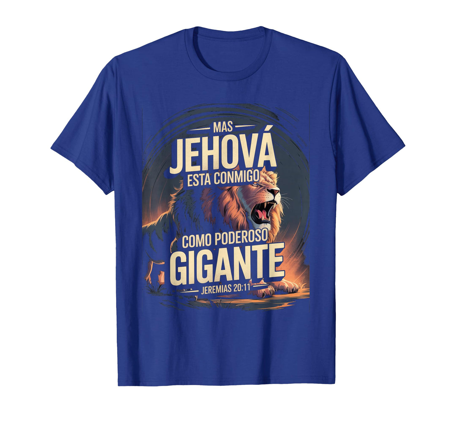 Mas Jehová Está Conmigo Como Poderoso Gigante T-Shirt