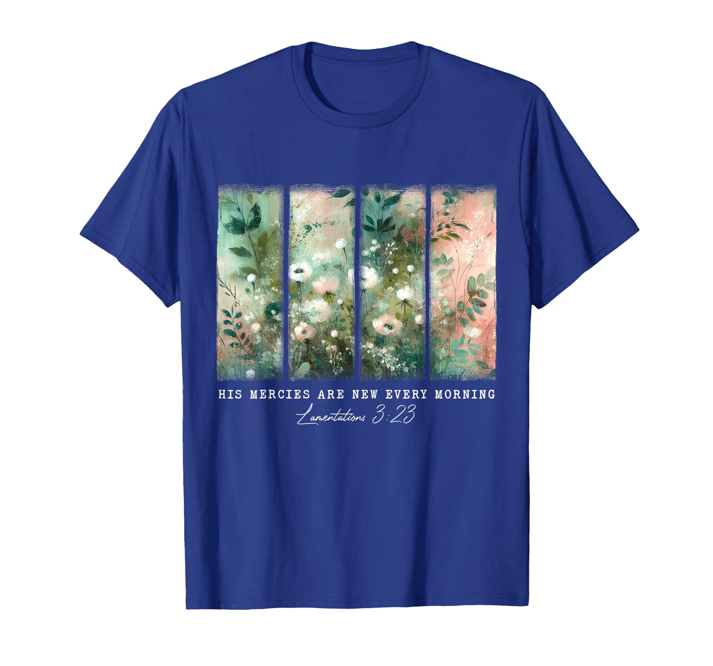 His Mercies Are New Every Morning BIble Verse Christian T-Shirt