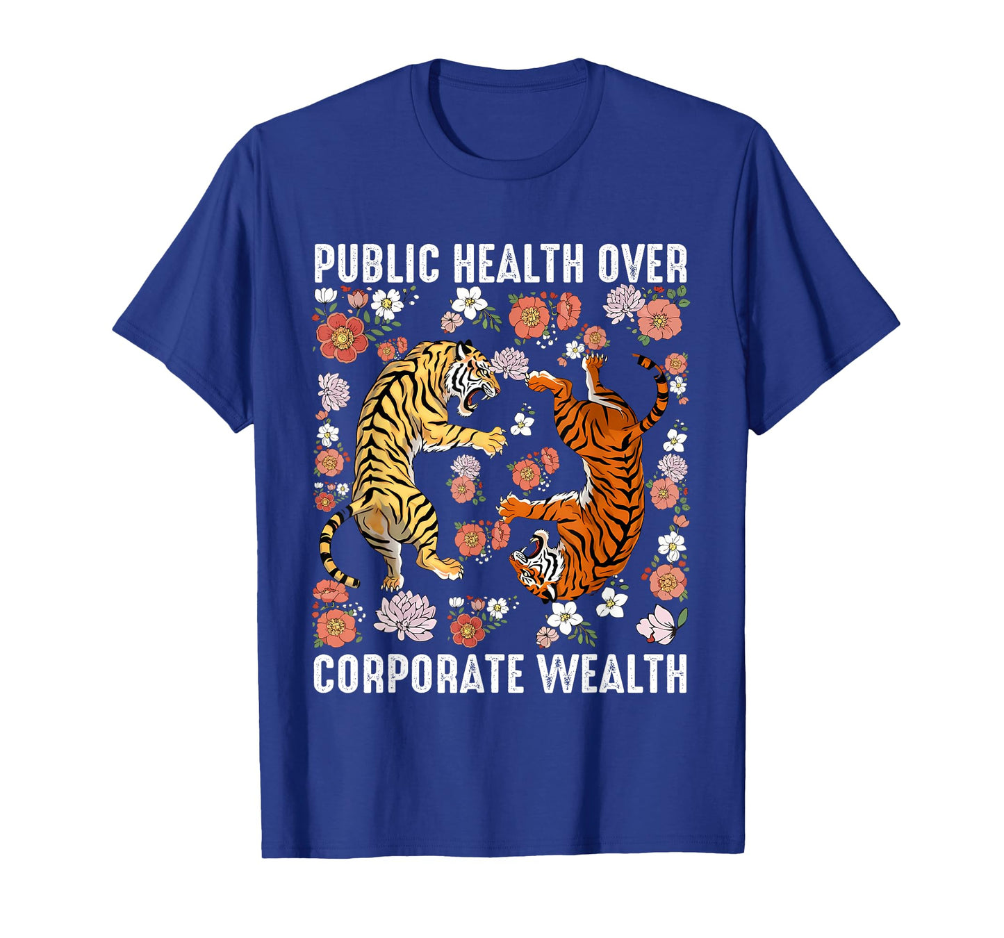Public Health Over Corporate Wealth Tiger Boho T-Shirt
