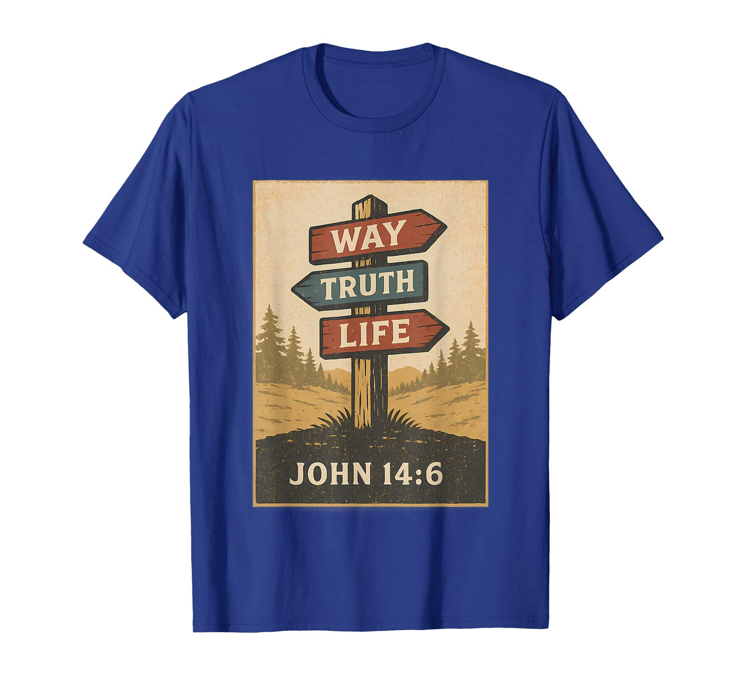 Way Truth Life John 14: 6 Bible Verse Christian T-Shirt