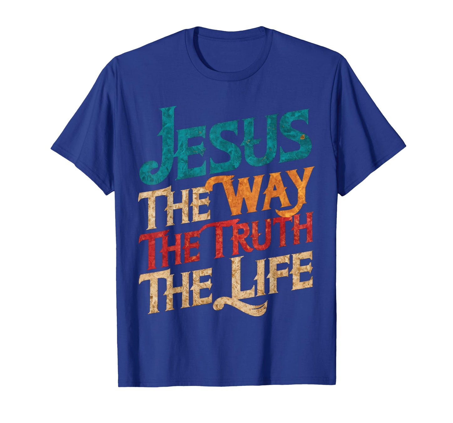 Jesus The Way Truth Life Women Men Christian T-Shirt