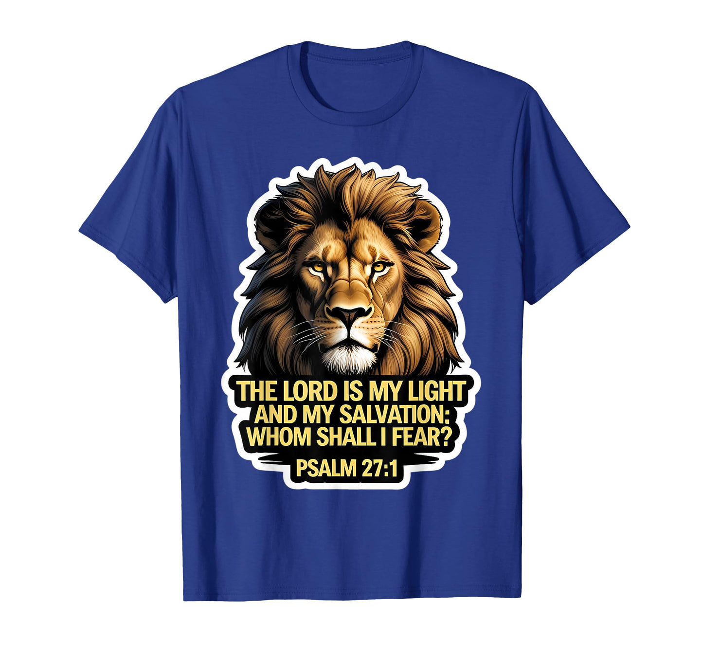 Christian Bible Verse The Lord is My Light and My Salvation T-Shirt