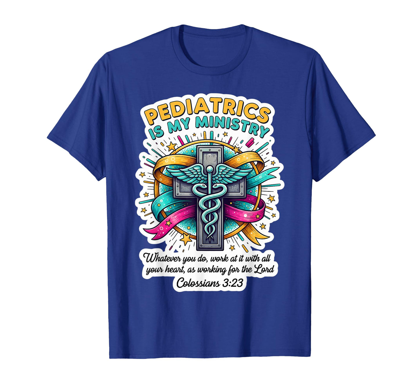 Christian Pediatrician Doctor Pediatrics is My Ministry God T-Shirt