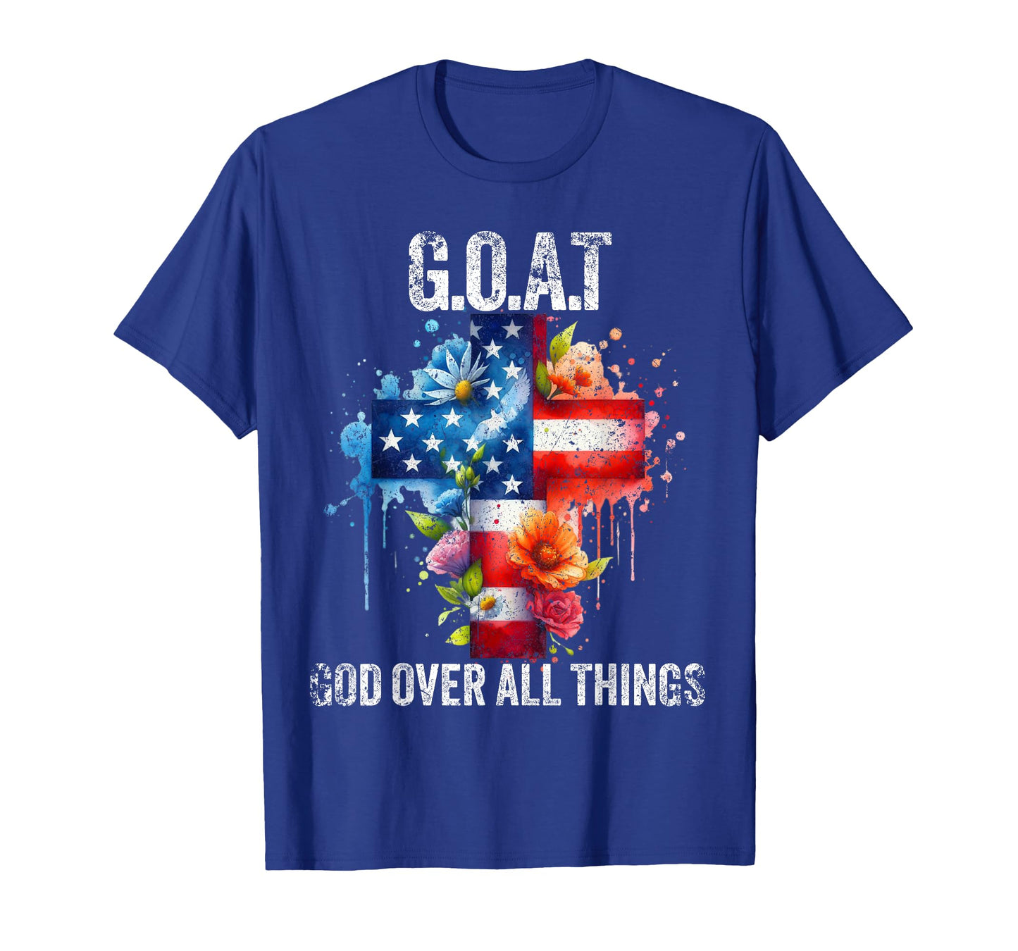 G.O.A.T God Over All Things American Faith Christian Jesus T-Shirt