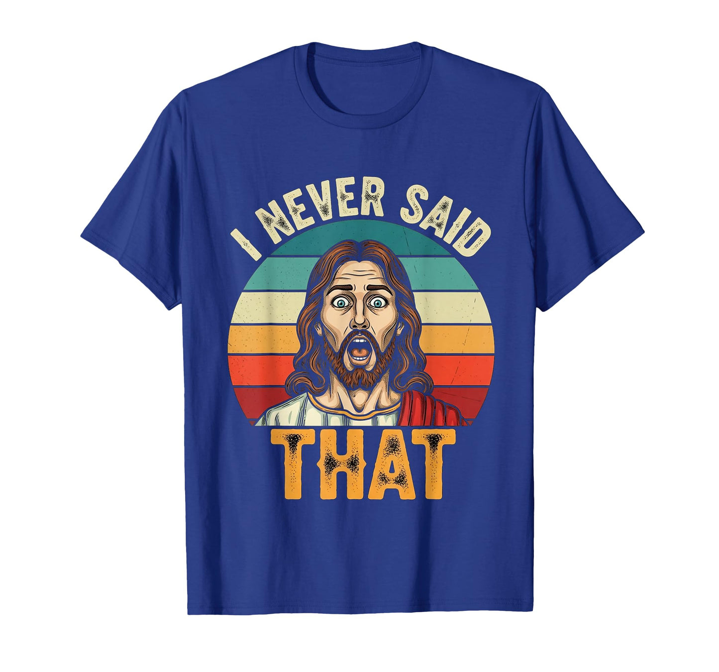 Retro Sunset I Never Said That Funny Shocked Jesus Graphic T-Shirt