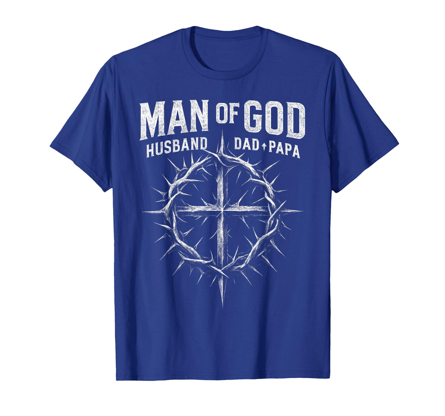 Man Of God Husband Dad Papa Cross Fathers Day Men Christian T-Shirt