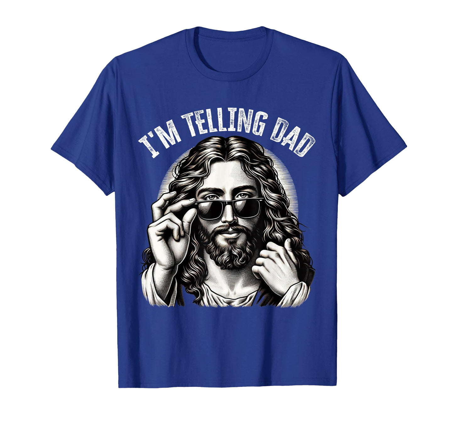 I'm Telling Dad Funny Saying Religious Christian Jesus Meme T-Shirt