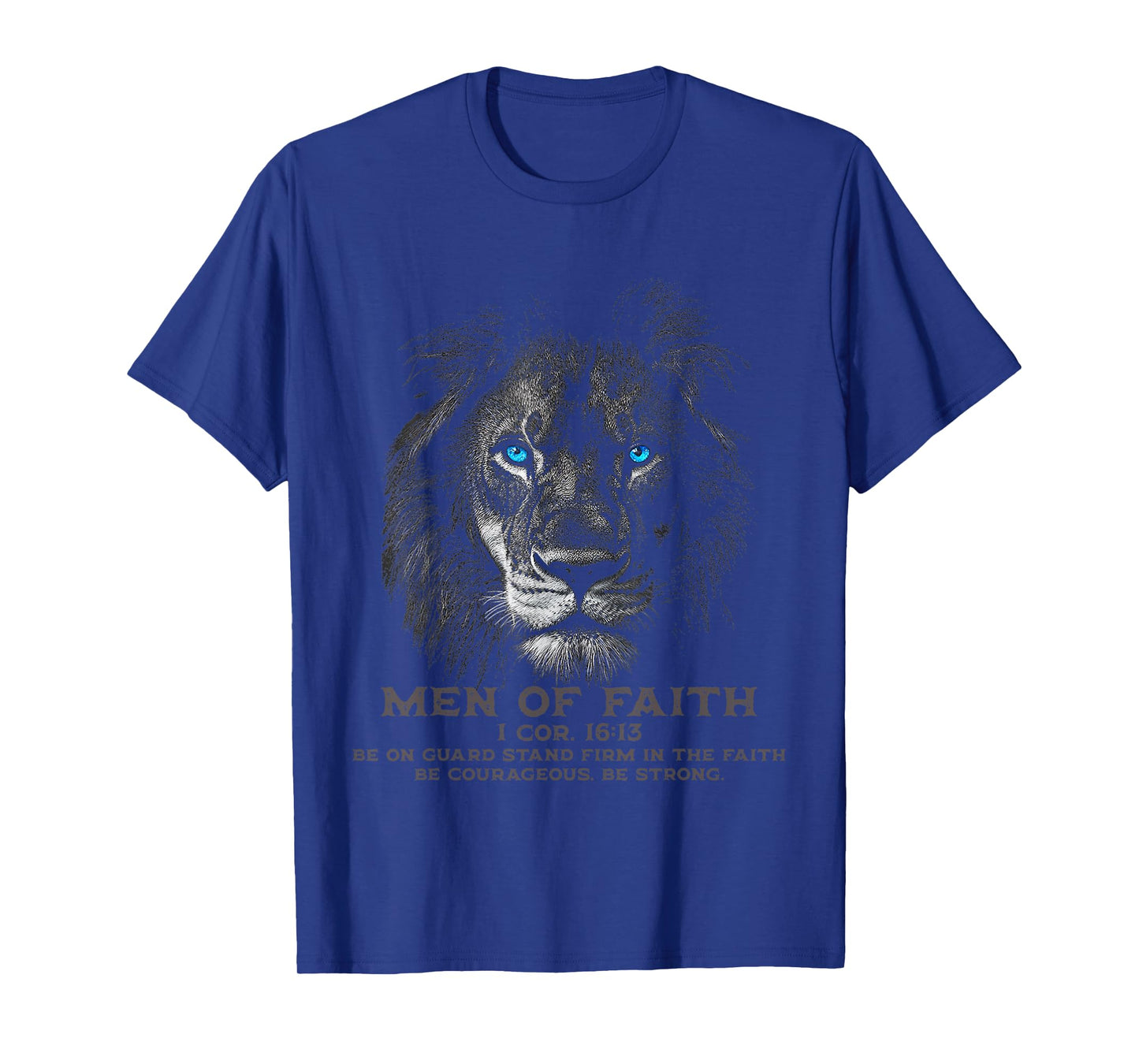 Lion of Faith 1 Corinthians 16:13 Scripture Verse T-Shirt