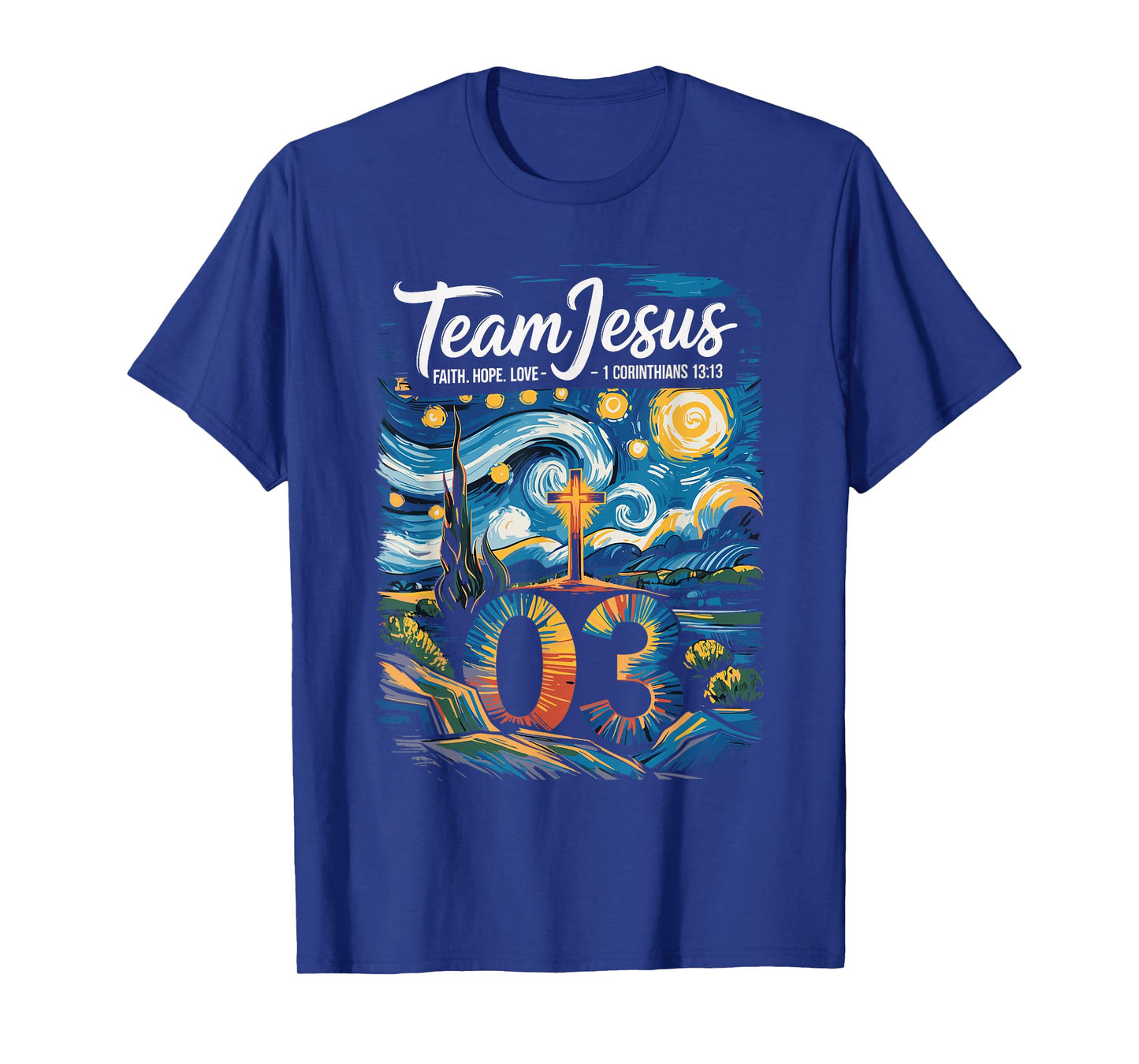 Christian - Team Jesus 03 Faith Hope Love Van Gogh T-Shirt