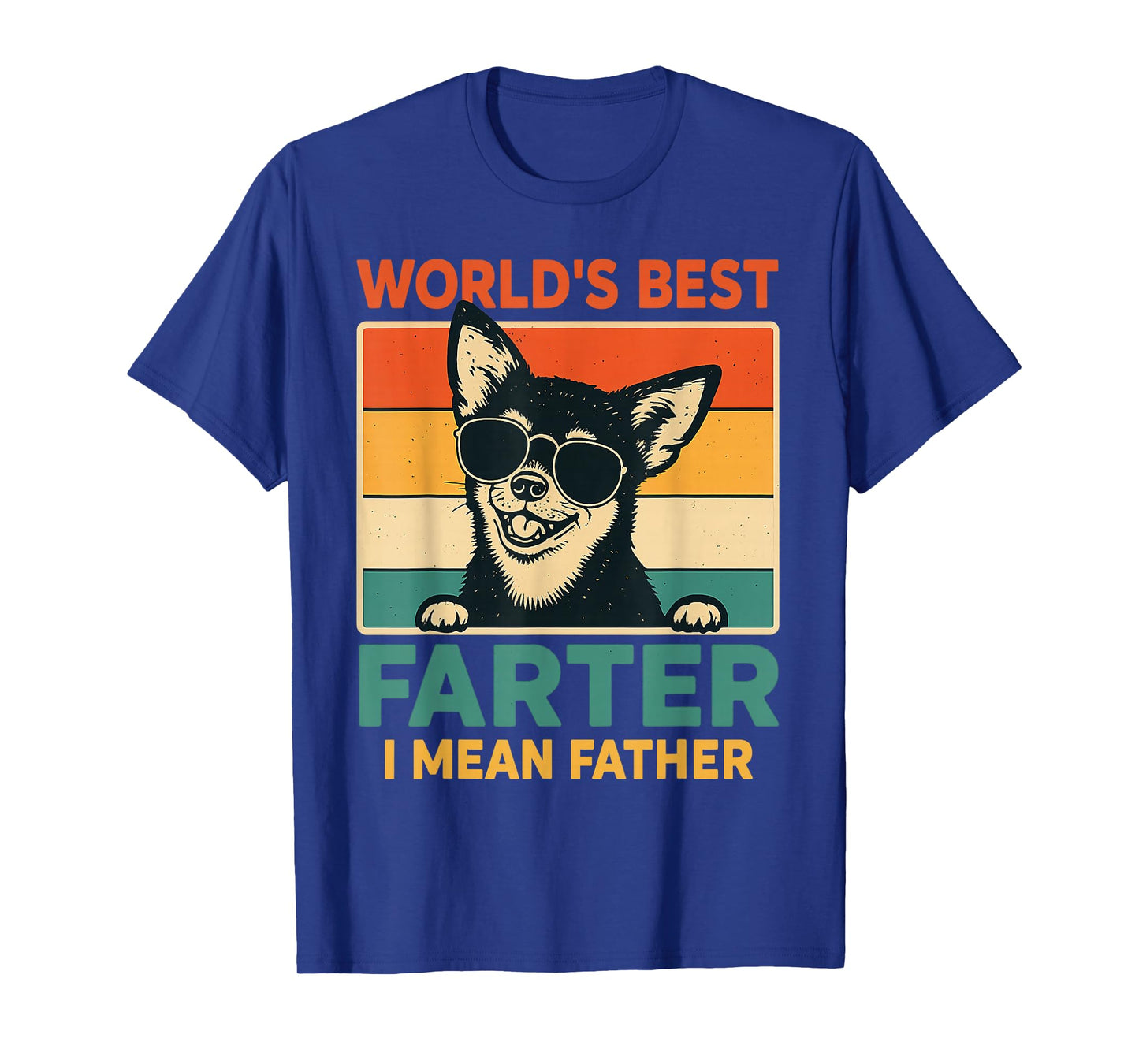 World's Best Farter I Mean Father Fathers Day Funny Dad Dog T-Shirt