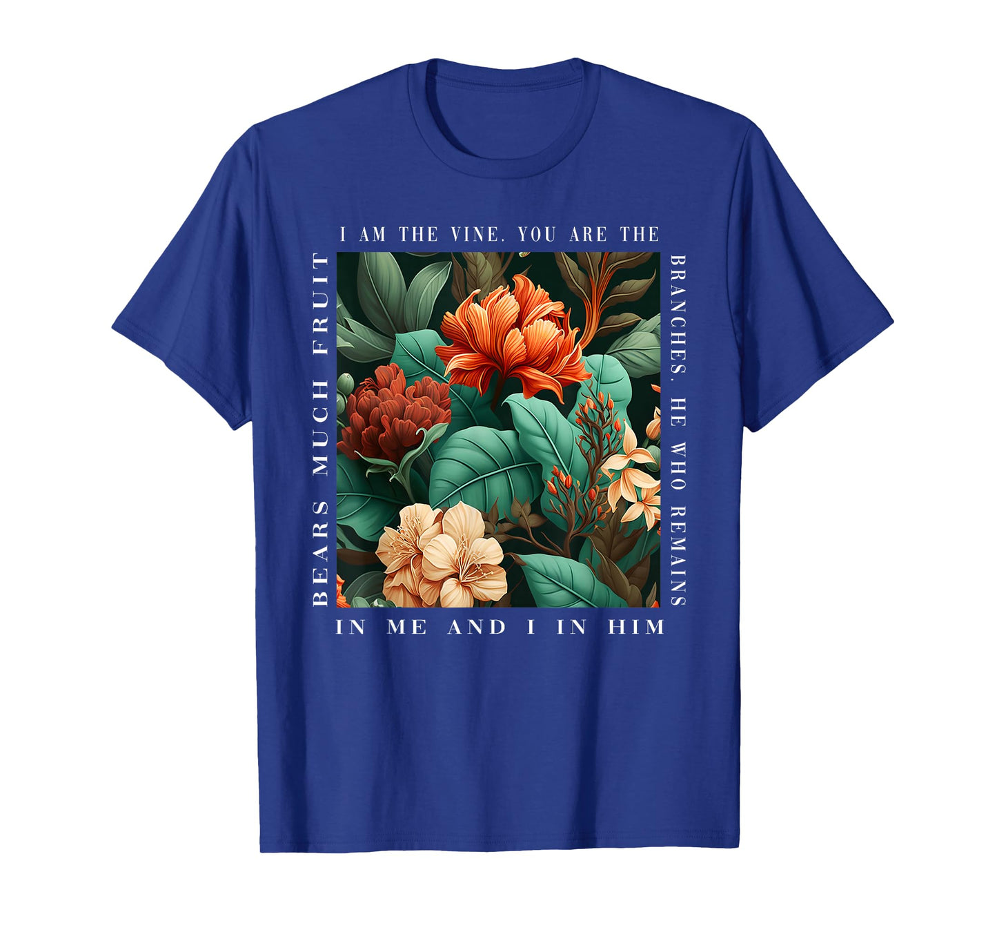 Christian I Am The Vine You Are The Branches Bible Religious T-Shirt