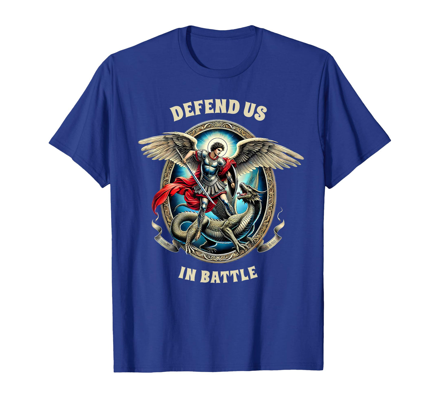 St. Michael Catholic Faith Pray For Us Defend Us In Battle T-Shirt