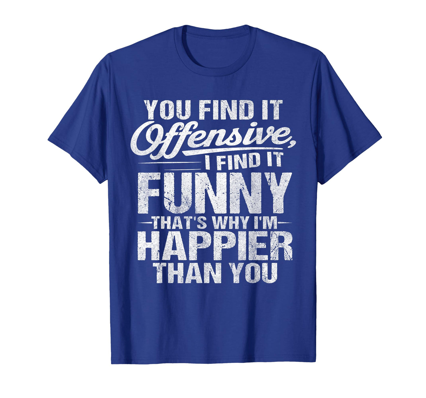 Funny Adult Humor Sarcastic Offensive Feeling Attitude Sassy T-Shirt