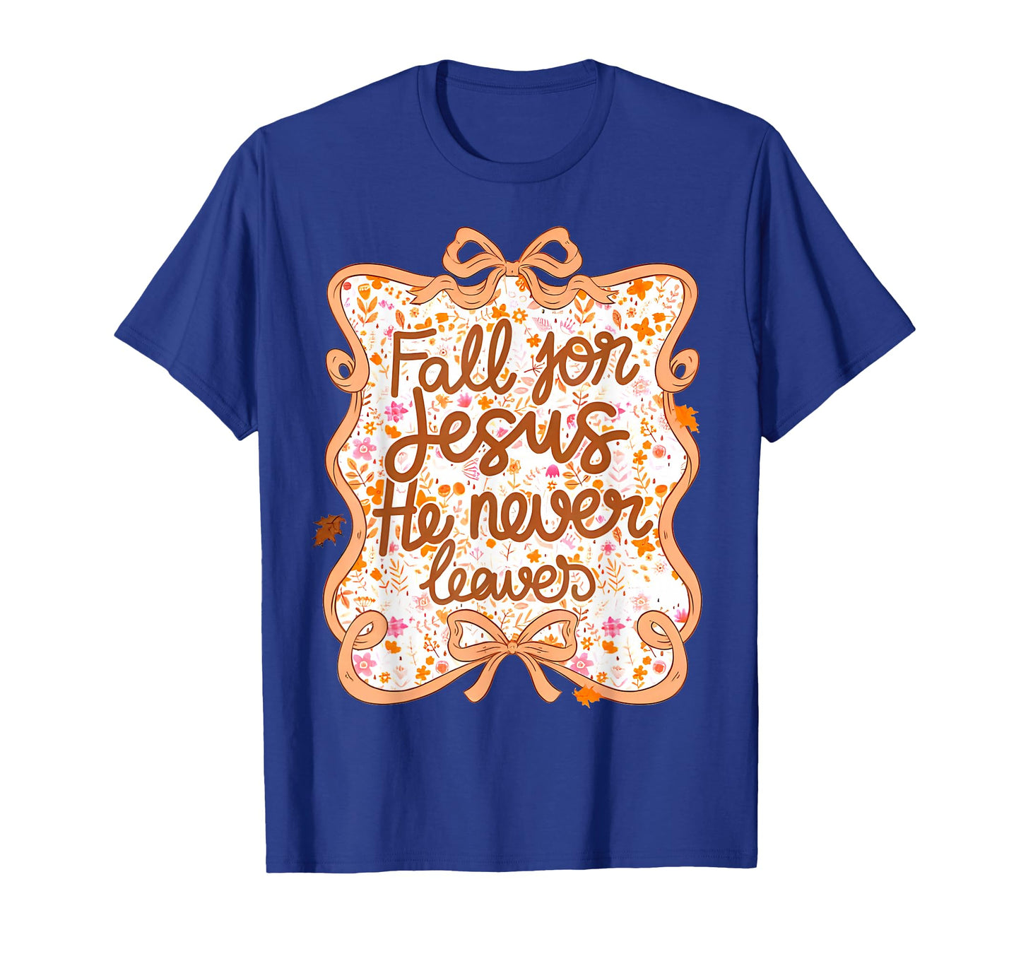 Coquette Fall for Jesus He Never Leaves Thanksgiving Women T-Shirt