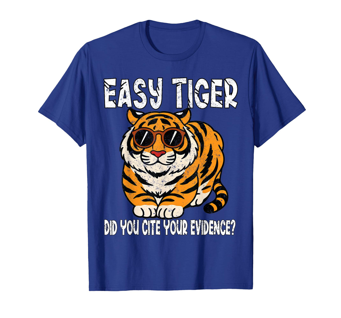 Easy Tiger Did You Cite Your Evidence?Vintage Funny Teacher T-Shirt
