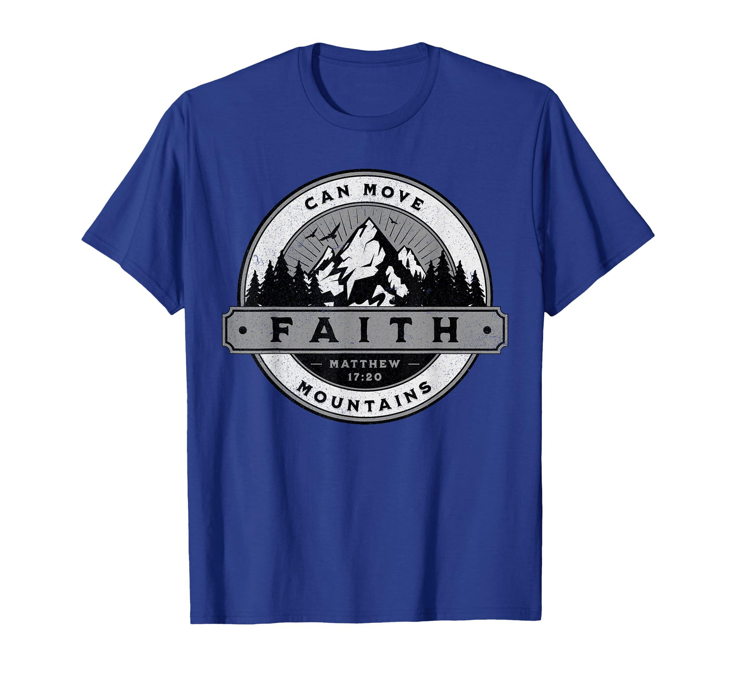 Christian Faith Can Move Mountains - Matthew 17:20 T-Shirt