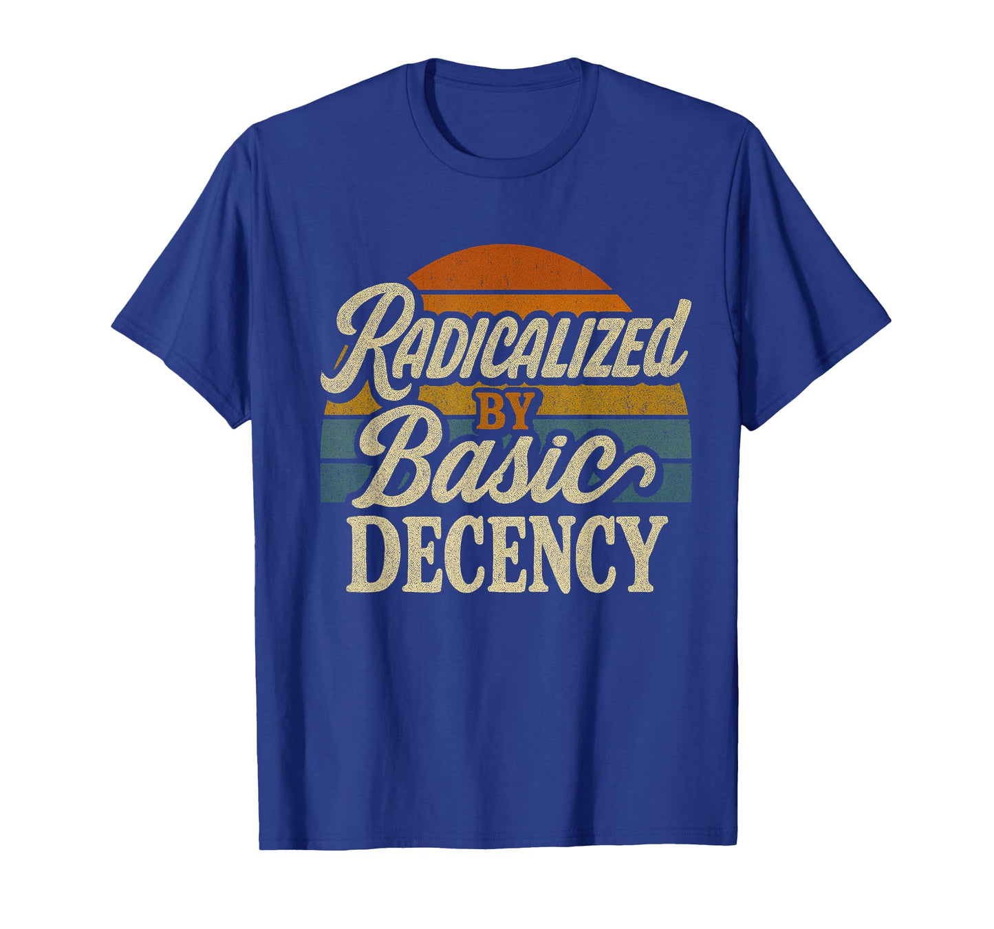 Radicalized By Basic Decency Funny Social Democracy T-Shirt