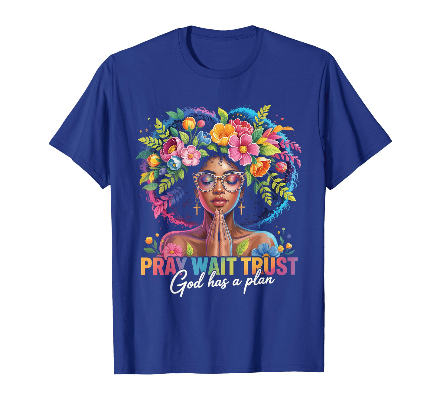 Pray Wait Trust Praying Black Woman Afro Christian Sayings T-Shirt