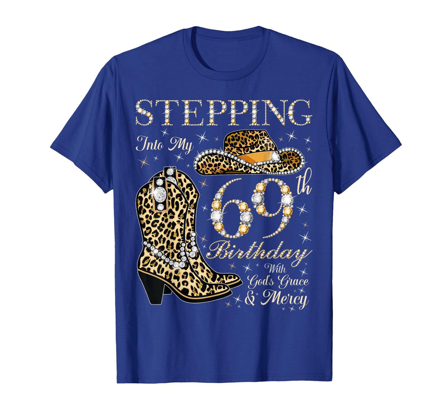 Stepping Into My 69th Birthday With God's Grace and Mercy T-Shirt