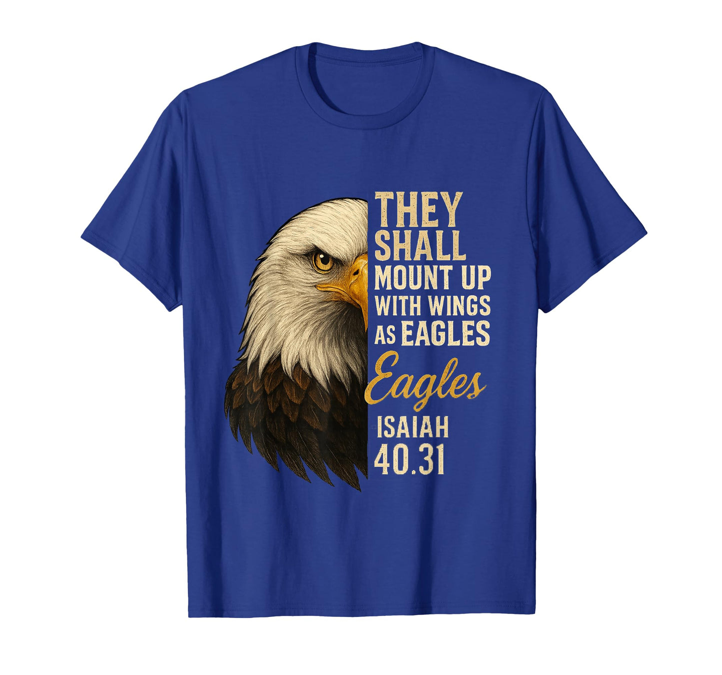 Mount Up Wings As Eagles Isaiah 40:31 Christian Bible Verse T-Shirt