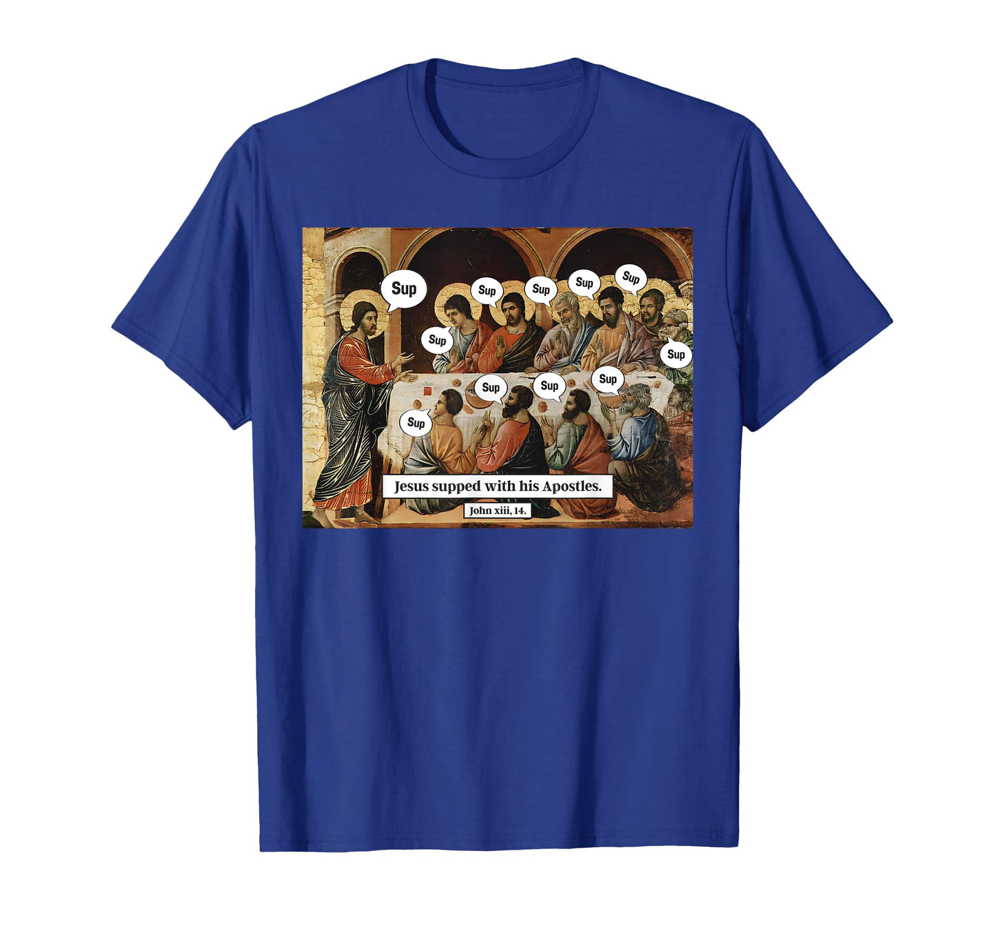 Sup with Jesus Last Supper Meme Christian Jesus Apostles T-Shirt