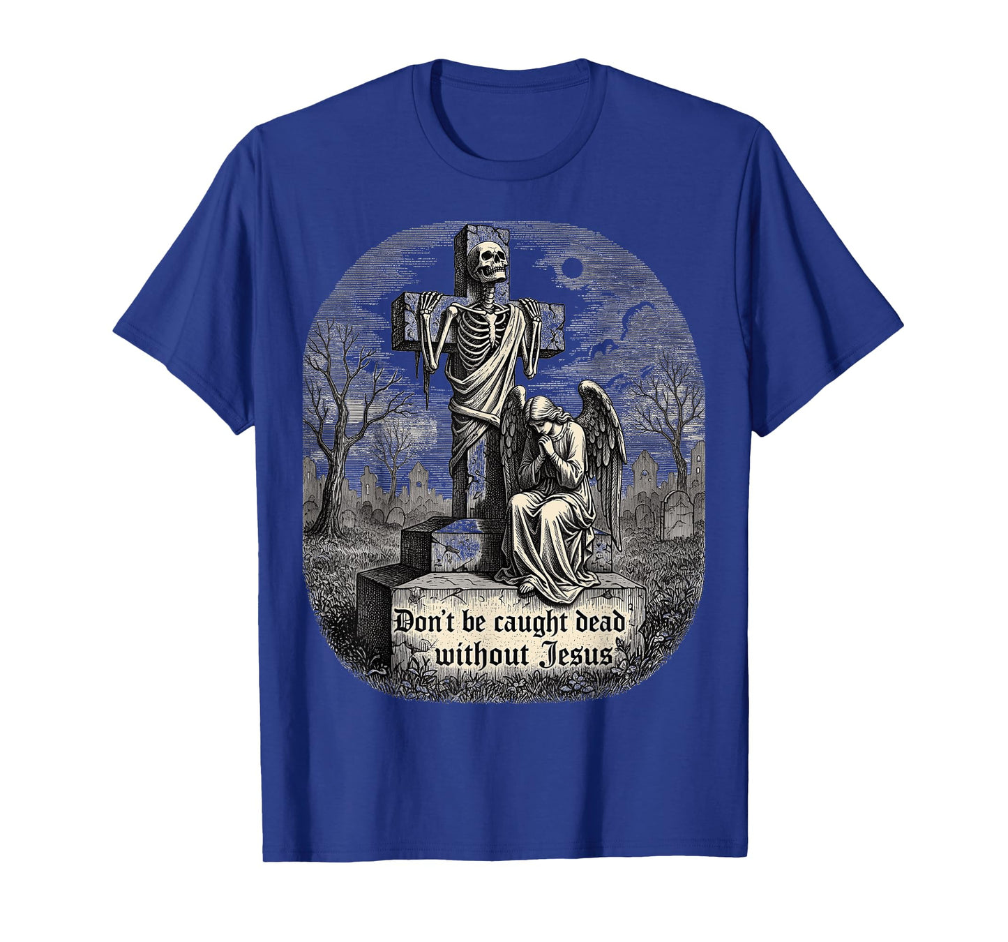 Christian Halloween Don't Be Caught Dead Without Jesus T-Shirt