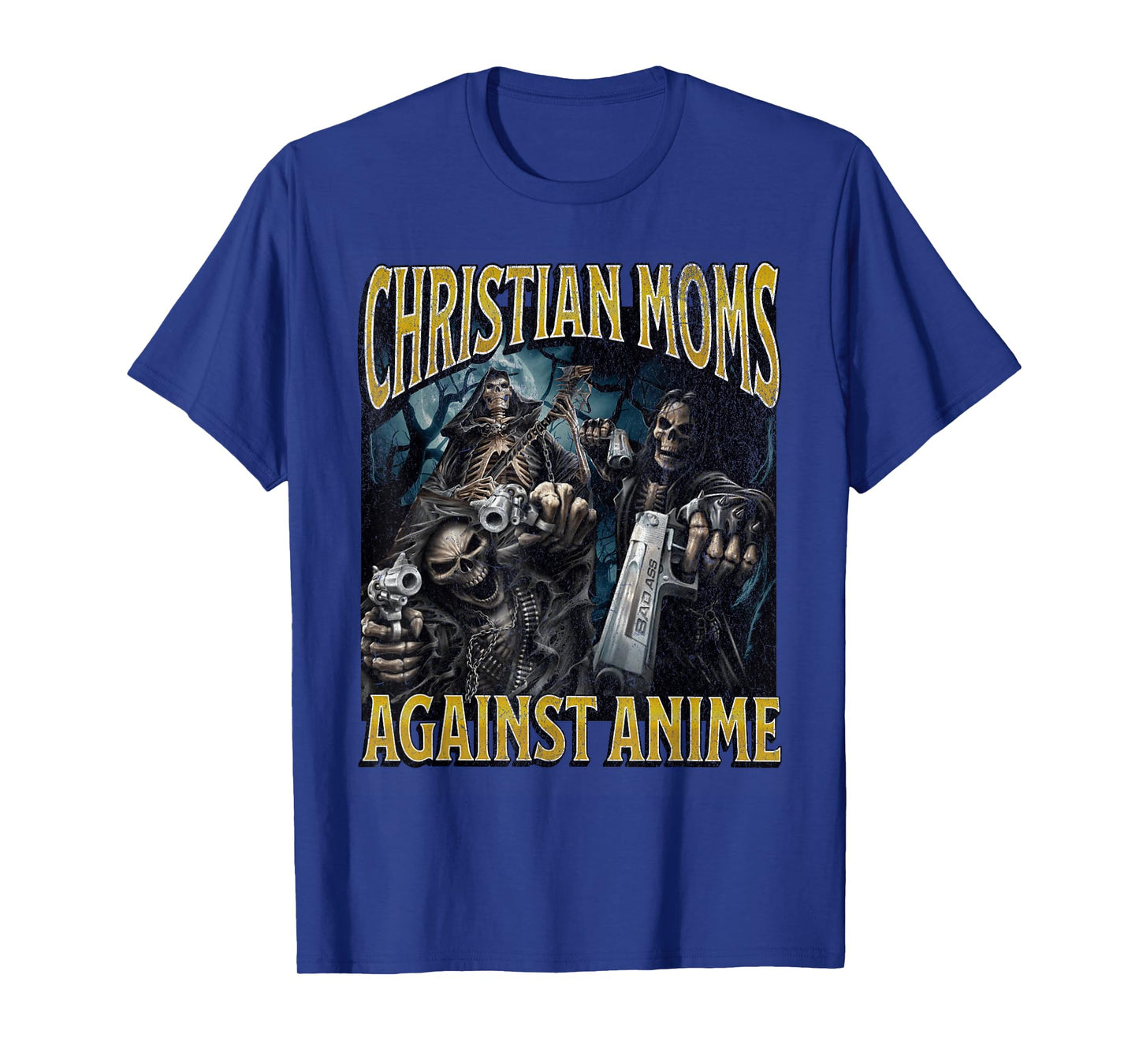 Christian Moms Against Anime Funny Hard Skeleton Meme T-Shirt