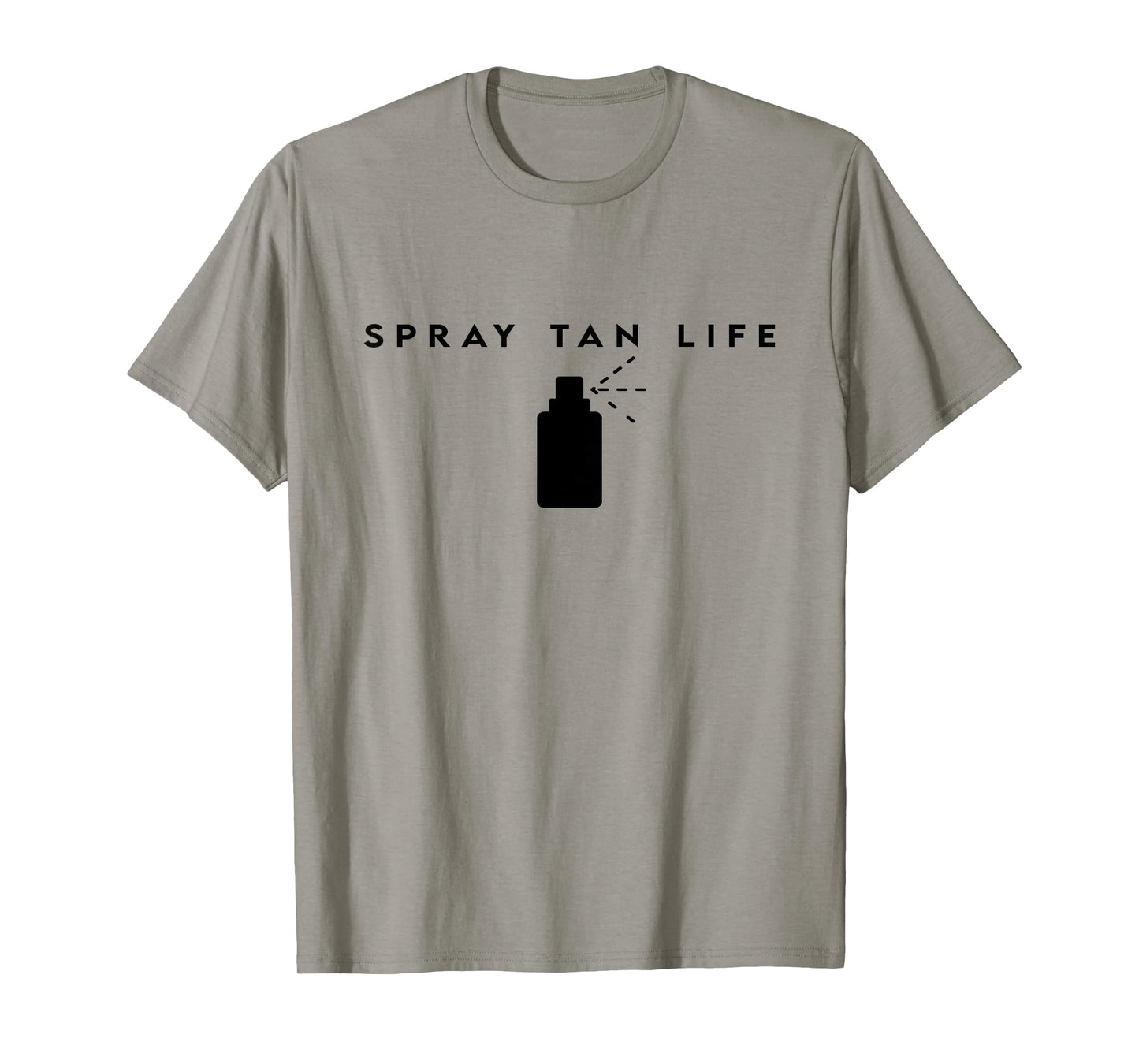 Spray Tan Life Spray Tanning Bronze Spray Tan Artist T-Shirt