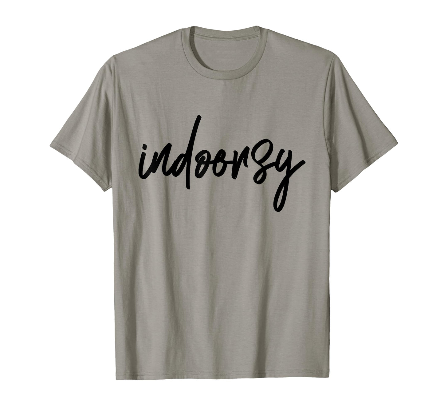 Indoorsy Not Outdoorsy Indoors Lovers Homebodies T-Shirt