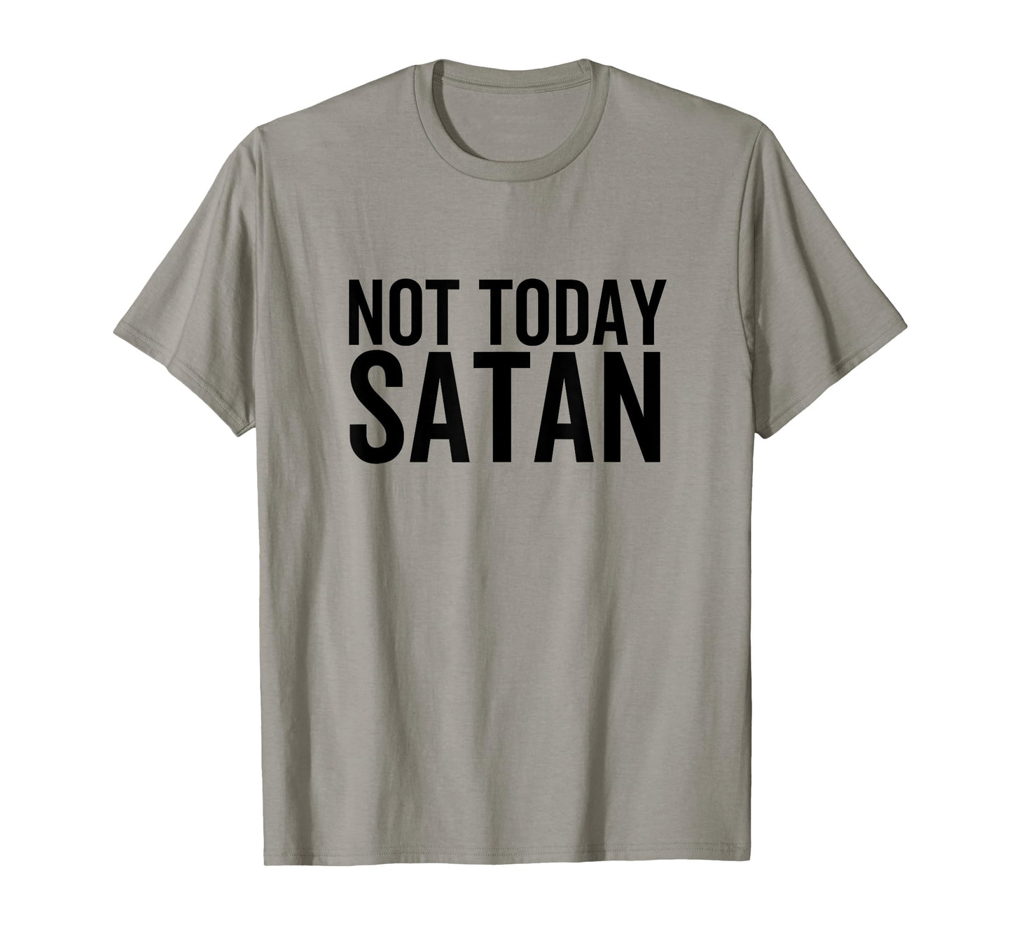 Not Today Satan Funny Sarcastic Faith Religious Christian T-Shirt