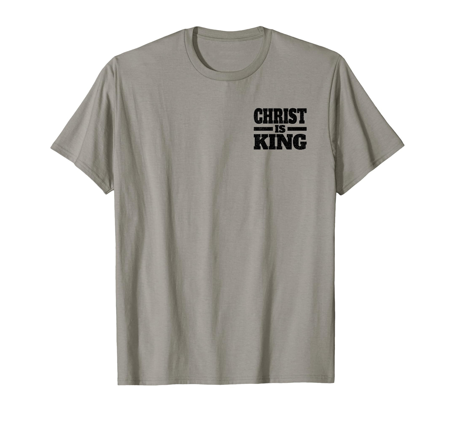 CHRIST IS KING JESUS IS KING CHRISTIAN FAITH T-Shirt