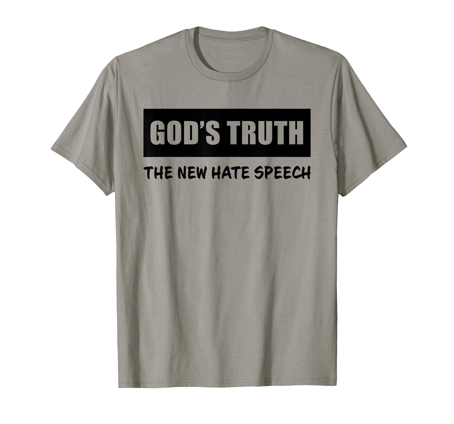 GOD's Truth The New Hate Speech: Political Correctness T-Shirt
