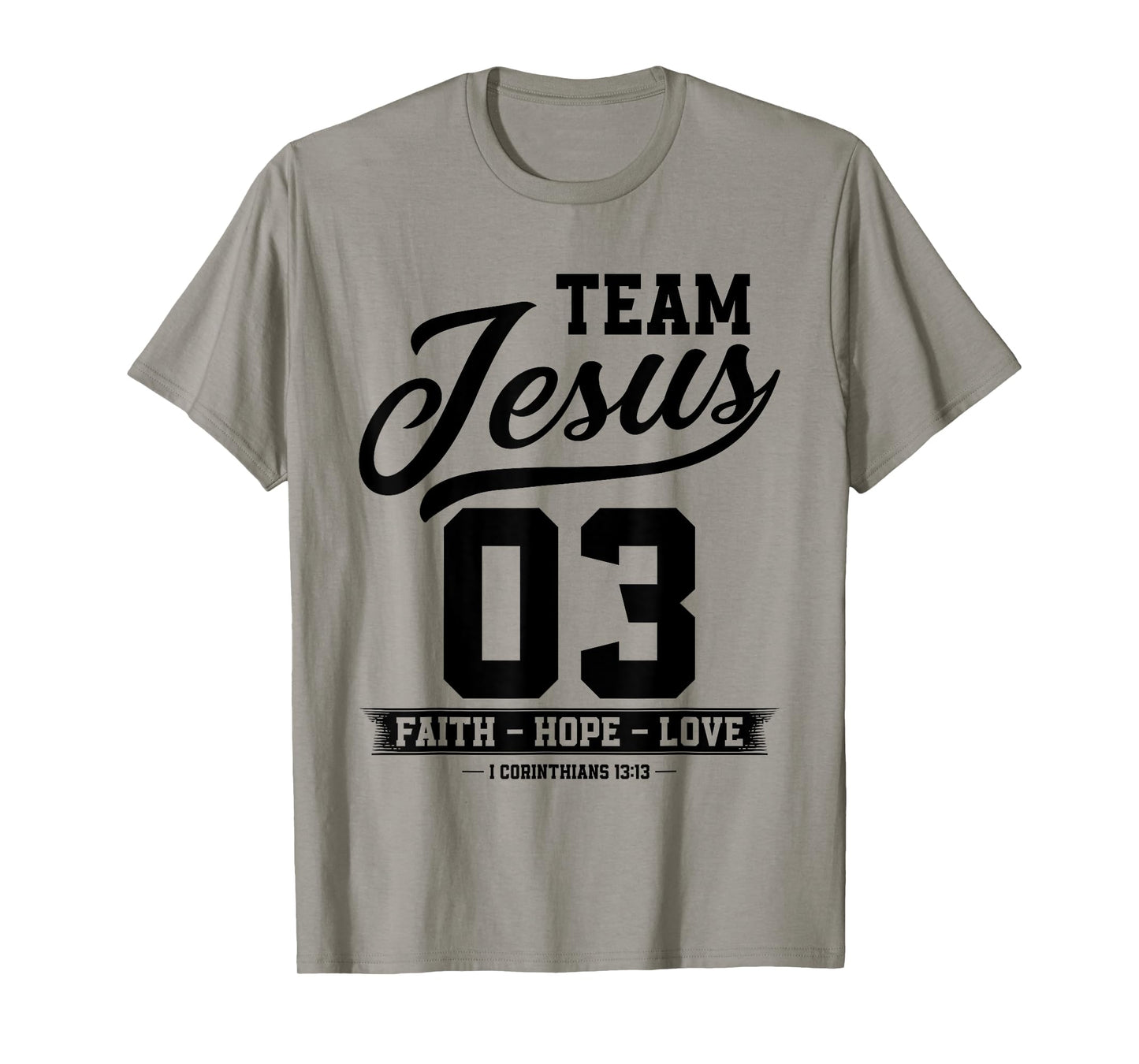 Christian - Team Jesus 03 Faith Hope Love T-Shirt