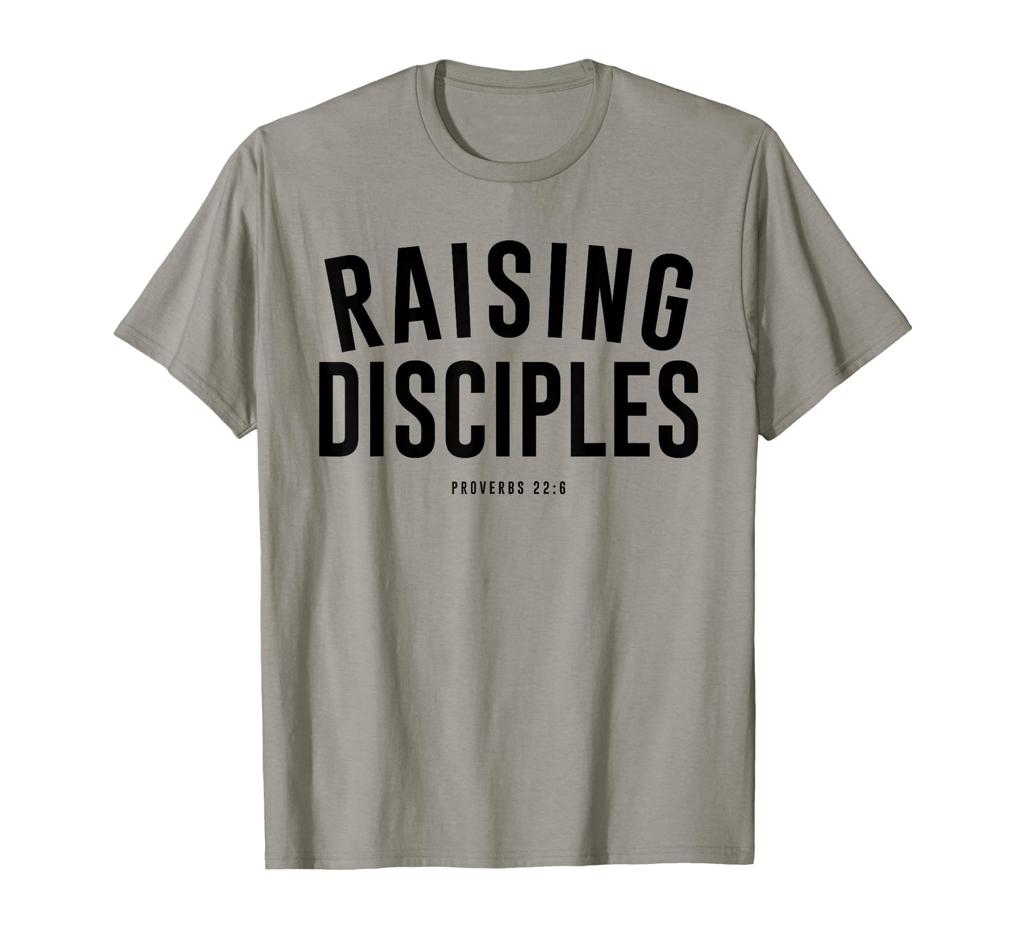 Raising Disciples Christian Faith Based Apparel T-Shirt
