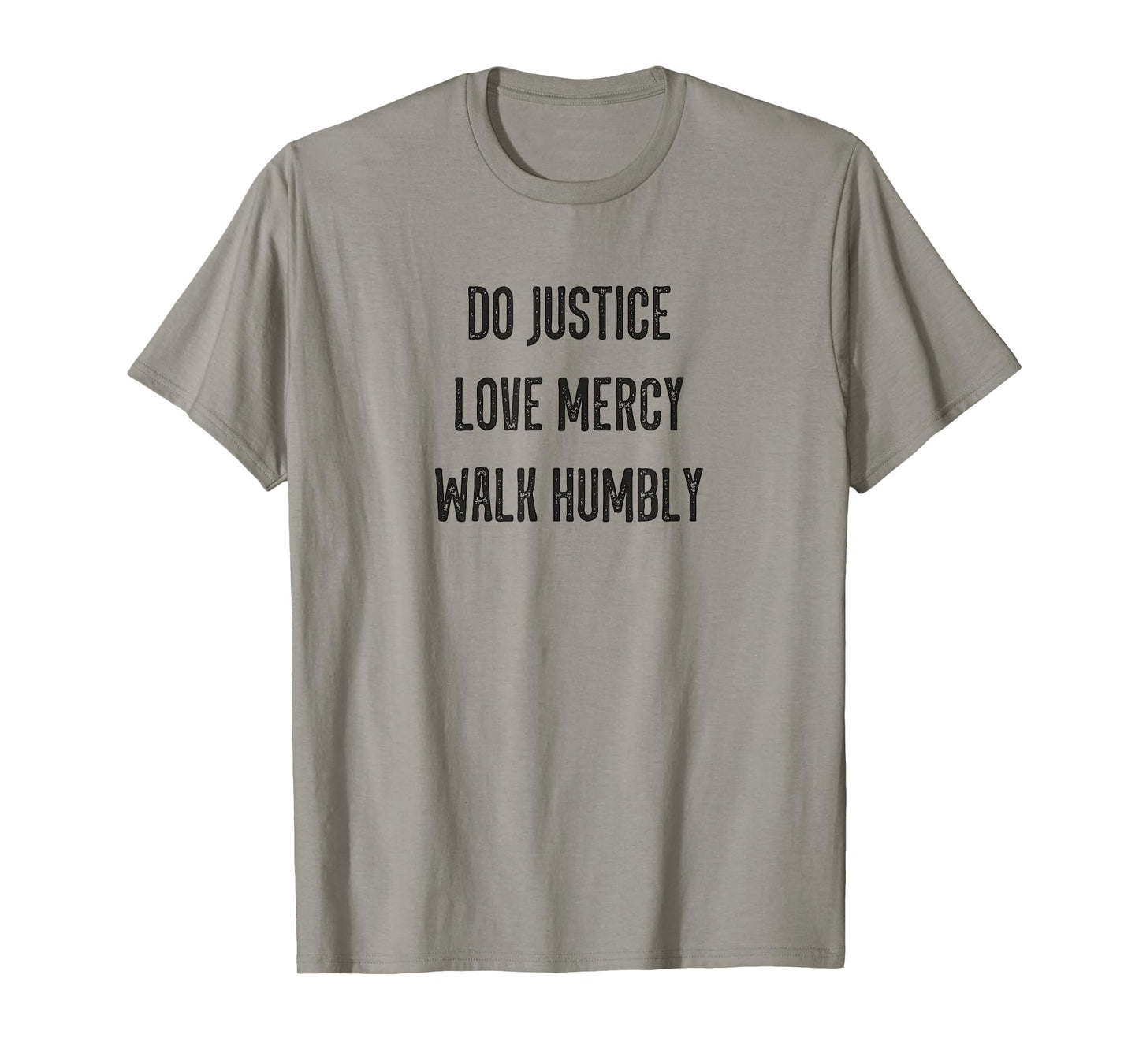 Do Justice Love Mercy Walk Humbly Micah 6:8 Christian Dk T-Shirt