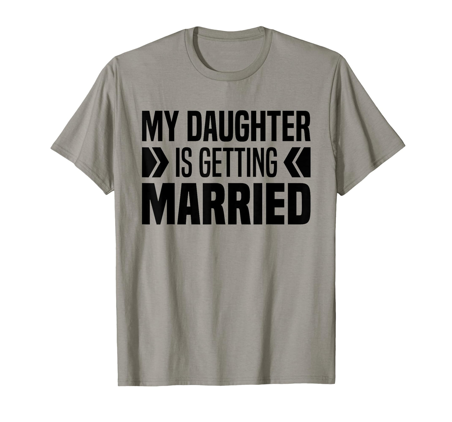My Daughter Is Getting Married Father & Mother Bride Parents T-Shirt