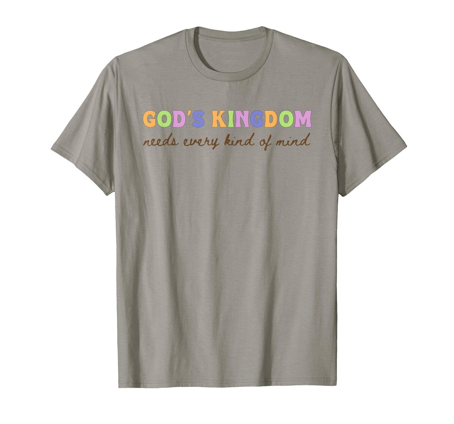 God’s Kingdom Every Kind of Mind Christian Inclusion T-Shirt