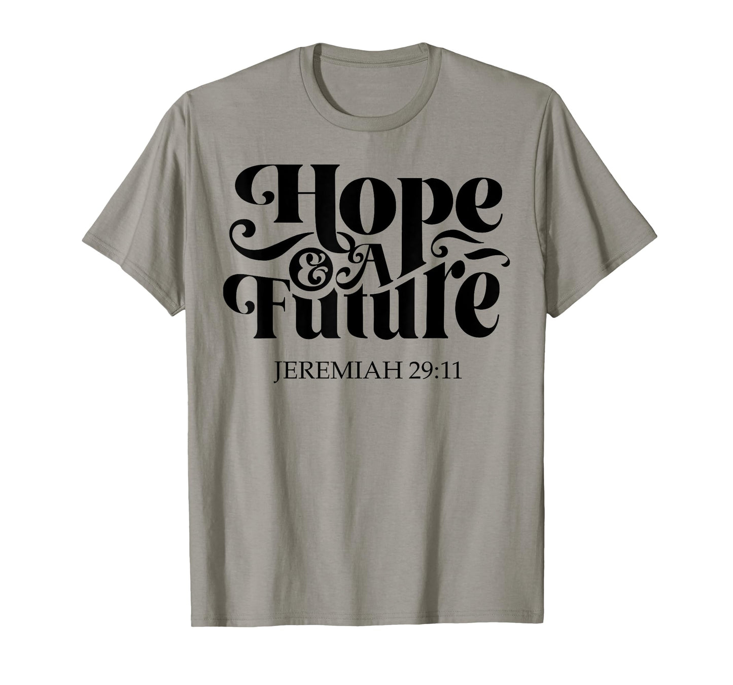 Hope And A Future T-Shirt