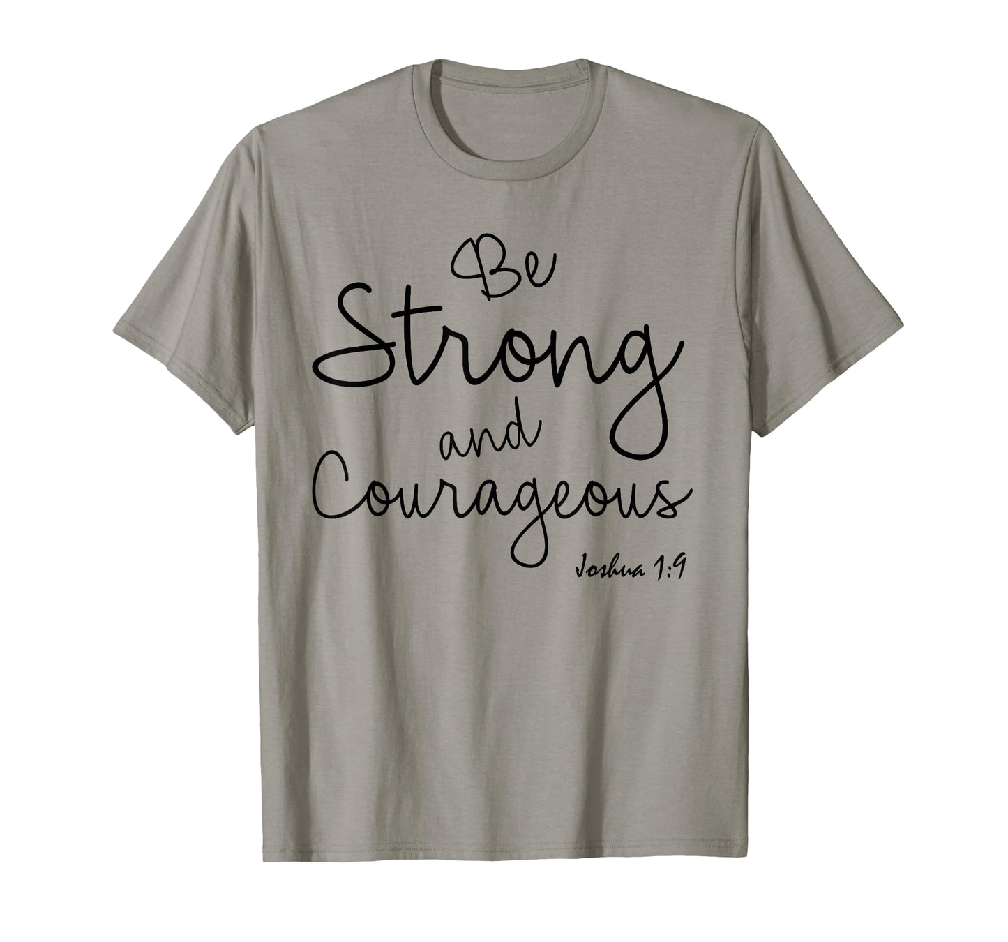 Be Strong And Courageus Shirt Joshua 1 Christian Bible Verse