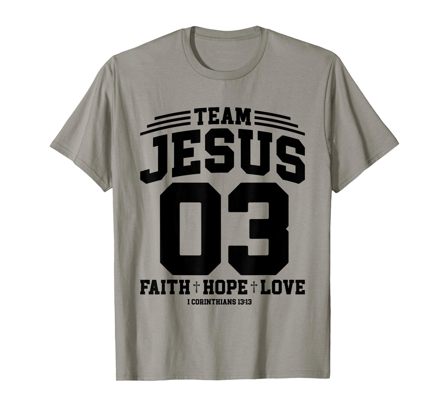 Christian - Team Jesus 03 Faith Hope Love T-Shirt