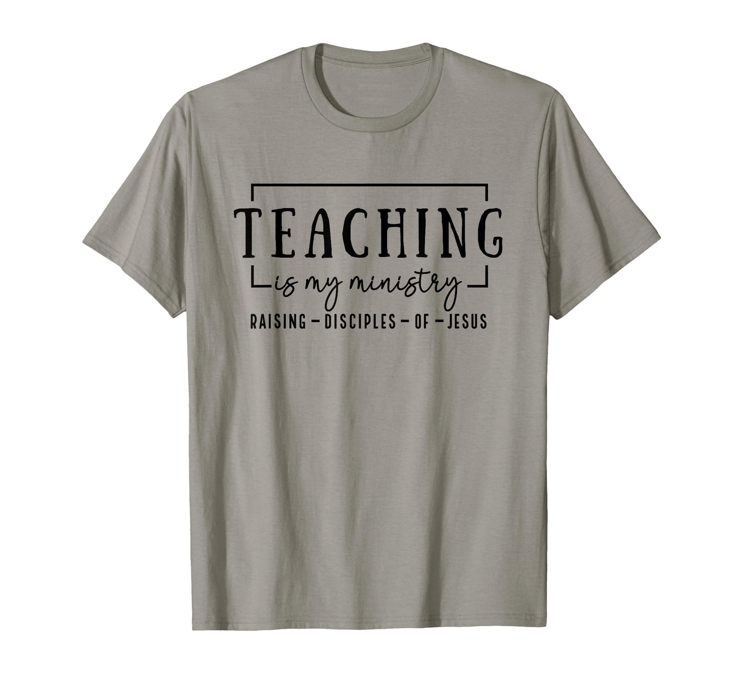 Christian Teacher, Teaching is my Ministry T-Shirt