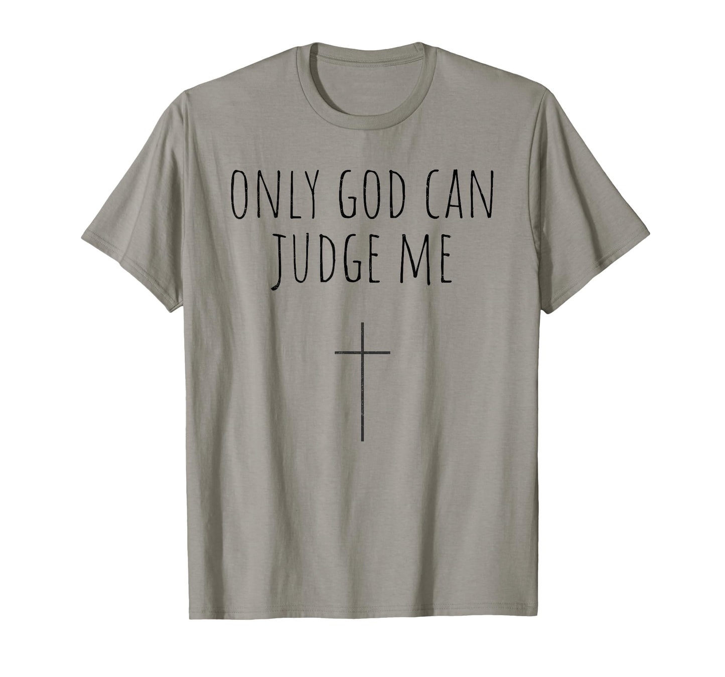 Only God Can Judge Me Christian Womens T-Shirt