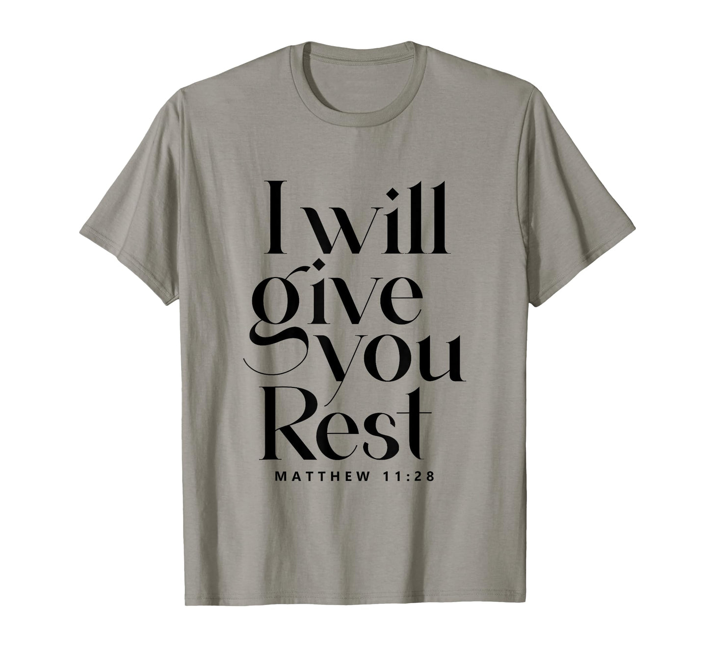 Christian Jesus Said I Will Give You Rest Bible Verse T-Shirt