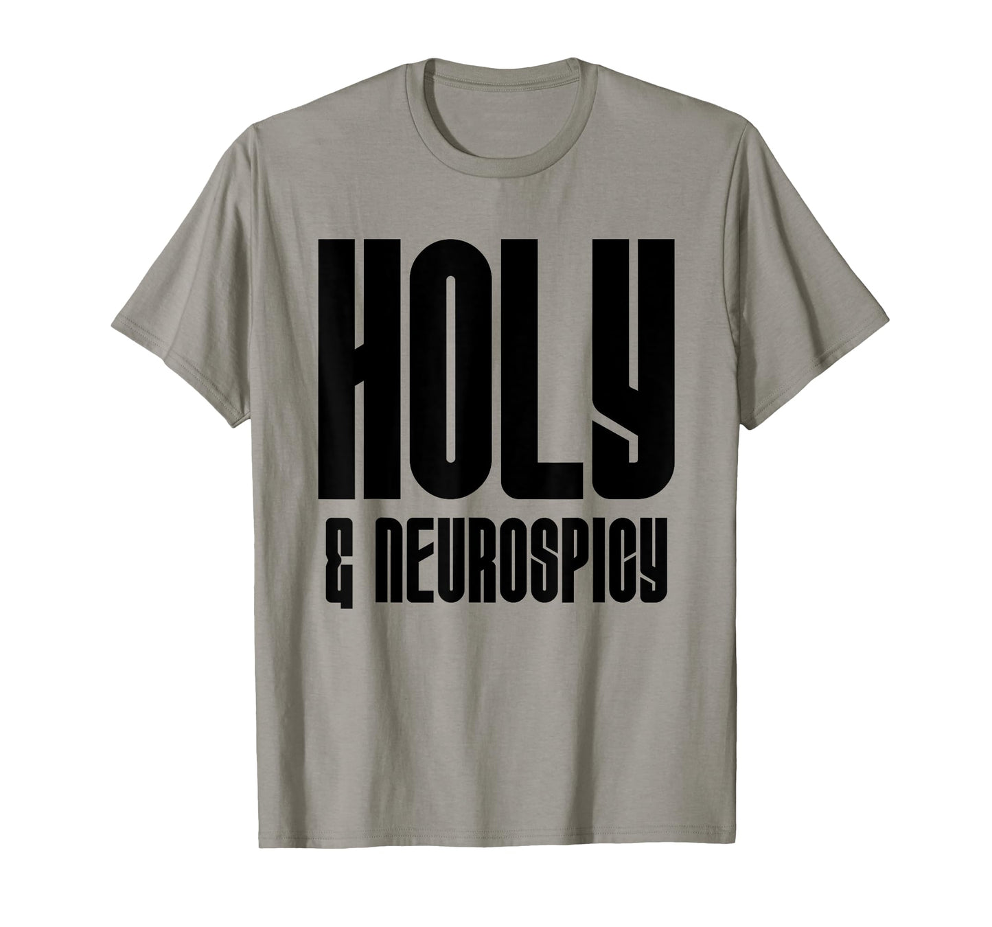 Holy and Neurospicy Christian Neurodivergent Support Lt T-Shirt
