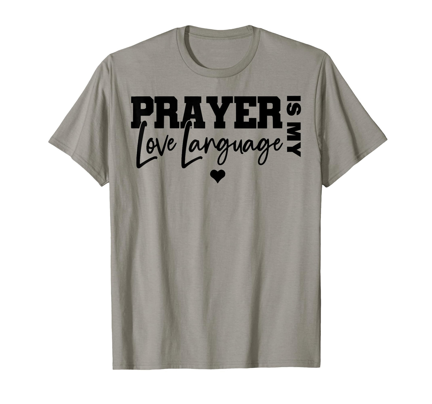 Prayer Is My Love Language Funny Christian Valentine T-Shirt