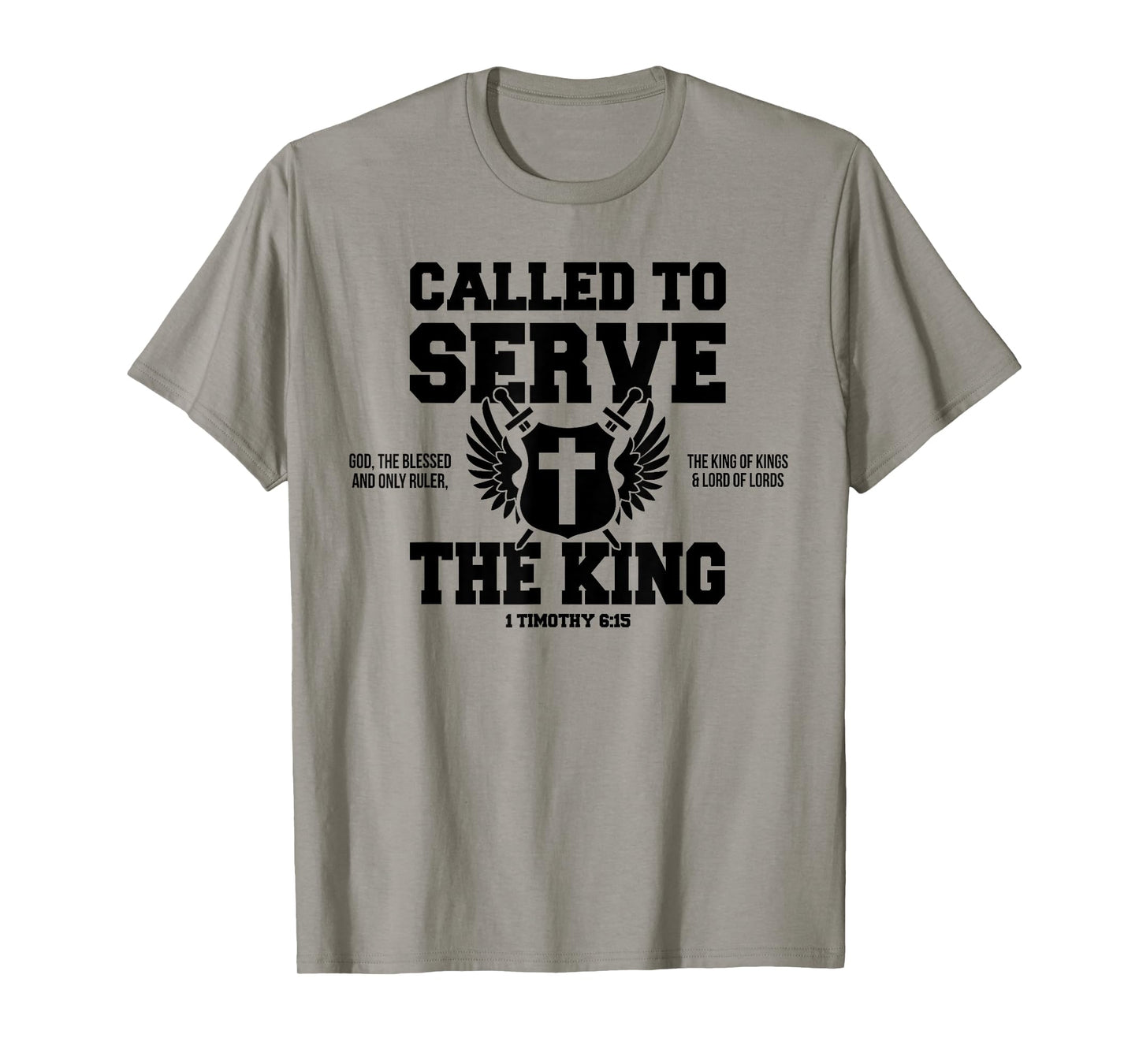 Called To Serve The King of Kings & Lord of Lords T-Shirt